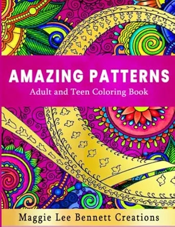 Amazing Patterns: Adult and Teen Coloring Book. An Elegant Adult Coloring Book Featuring 50 of the Most Unique Mandalas to Color.