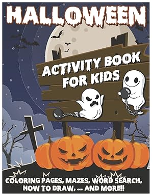Halloween Activity Book For Kids: Halloween Coloring and Activity Book for Kids. Coloring Pages, Mazes, Word Search, How To Draw and More. 8.5x11.