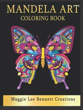 Mandela Art Coloring Book: An Adult Coloring Book Featuring 100 pages of the Most Beautiful Mandalas to color for Stress Relief and Relaxation