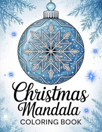 Christmas Mandala Ornament Coloring Book: A Holiday Coloring Journey of Peace and Joy
