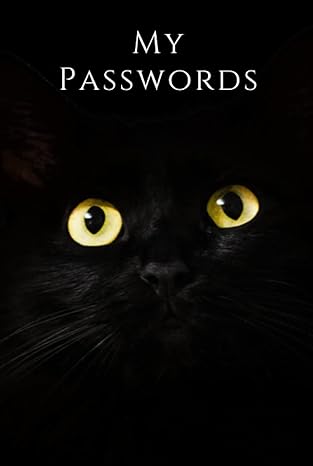 My Passwords: Password Book: A Quality Logbook Used To Safeguard And Store Usernames And Passwords For Online Internet Websites. Passwords For Login. Personal Information Keeper. Notebook.