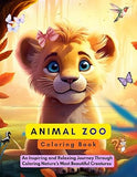 Animal Zoo Coloring Book: An Inspiring and Relaxing Journey Through Coloring Nature’s Most Beautiful Creatures