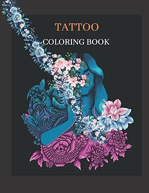 Tattoo Coloring Book: Tattoo Coloring Book For Adults: A Coloring Book For Adult Relaxation With Beautiful Modern Tattoo Designs.