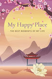 My Happy Place: The Best Moments of My Life: The Best Moments of My Life. Mindfulness Thinking Journal. Inspirational. Self-Healing.
