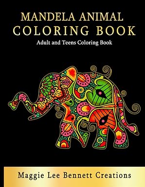 Mandela Coloring Book: Adult and Teen Coloring Book. An Elegant Adult Coloring Book Featuring 50 of the Most Unique Mandalas to Color.