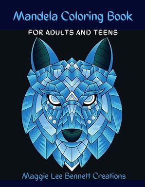 Mandela Coloring Book: Adult and Teen Coloring Book. An Elegant Adult Coloring Book Featuring 50 of the Most Unique Mandalas to Color.