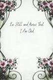 Be Still and Know That I Am God: A Prayer Journal for Personal Growth