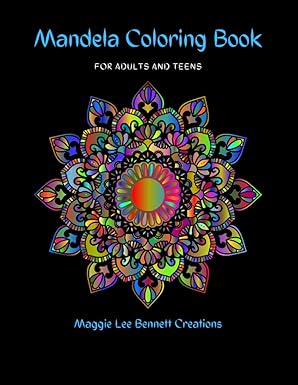 Mandela Coloring Book: Adult and Teen Coloring Book. Features 50 of the Most Magnificent Mandalas to Color. Perfect for Family Activity or Party Entertainment. 8.5x11 Inches. Fun Art For Everyone.