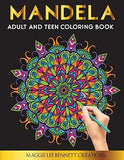 Mandela: Adult and Teen Coloring Book. An Elegant Adult Coloring Book Featuring 50 of the Most Unique Mandalas to Color.