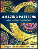 Amazing Patterns: Adult and Teen Coloring Book. An Elegant Adult Coloring Book Featuring 50 of the Most Unique Patterns to Color.