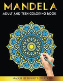 Mandela: Adult and Teen Coloring Book. An Elegant Adult Coloring Book Featuring 50 of the Most Unique Mandalas to Color.
